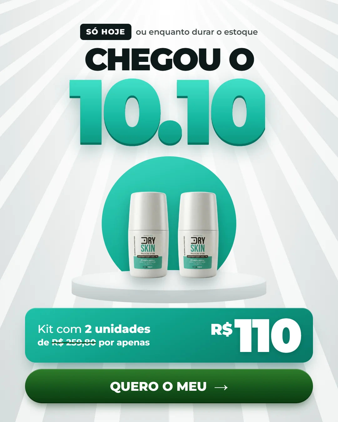 Chegou o 10.10 Dry Skin: kit com 2 unidades de R$ 259,80 por apenas R$ 110
