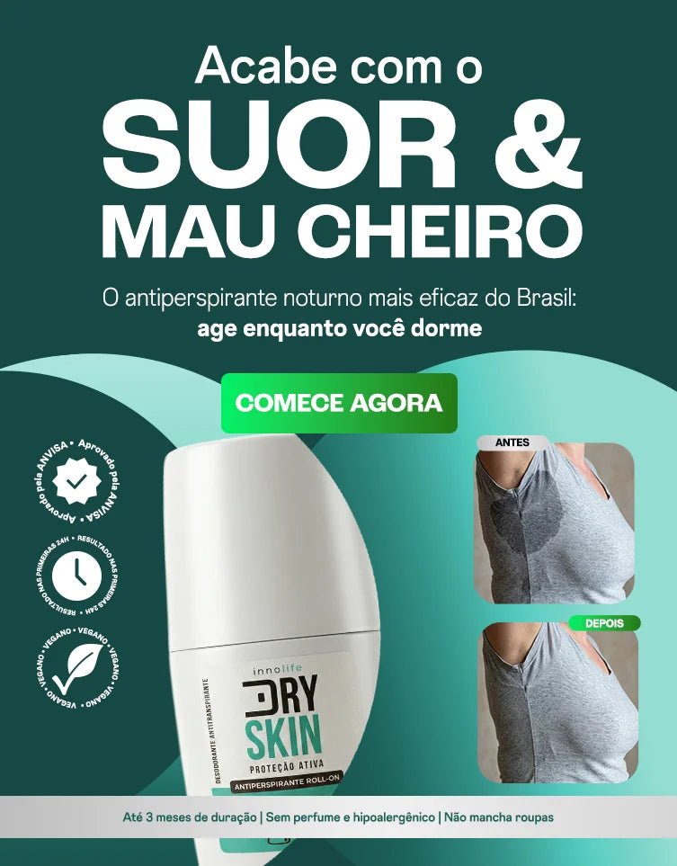 Dryskin - Acabe com o suor e mau cheiro